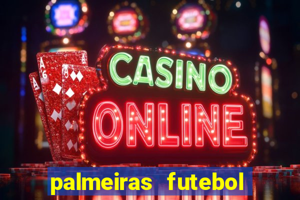 palmeiras futebol play hd